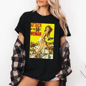 Attack of the 50ft Woman T-Shirt | Vintage 1950s Sci-Fi Movie Poster | B-Movie Graphic Tee for Collectors | Retro Cinema Apparel
