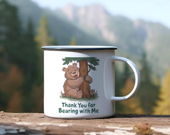 Enamel Camping Mug, Cute Bear Mug, Funny Bear With Me Gift, Bear Camping Cup, Sweet I'm Sorry Present, Animal lover, Steel Mug, Pun phrase