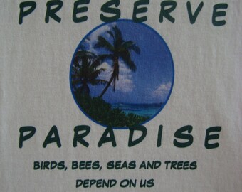 Camiseta personalizada DÍA DE LA TIERRA ***Preservar el Paraíso*** Tallas unisex.