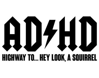 8" ADHD Vinyl Decal Sticker Car Window Laptop AC DC Music Band Funny Attention Squirrel