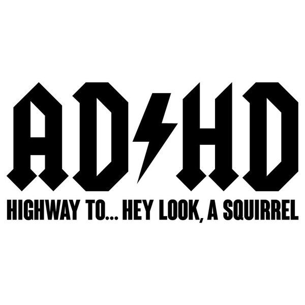 8" ADHD Vinyl Decal Sticker Car Window Laptop AC DC Music Band Funny Attention Squirrel