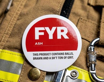 FYR Ash Firefighter Grit Sticker – Humorous First Responder Decal