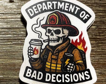 Department of Bad Decisions Firefighter Skeleton Sticker