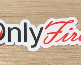 Only Fires Firefighter Vinyl Sticker: Humorous Fire Department Decal