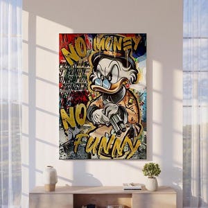 Leinwand Kunstwerk Dagobert Duck, No Money No Funny Spruch, Lustiges Wandbild, Cartoon Kunst, Humorvolle Wanddekoration