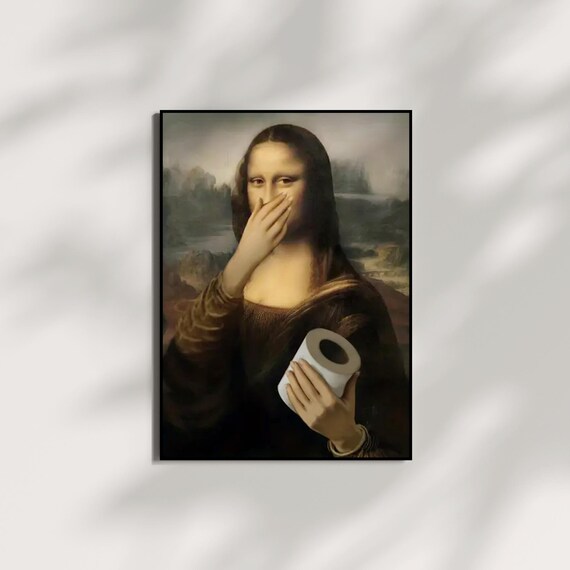 Funny Mona Lisa Poster | Classic Art With a Witty Twist | Perfect