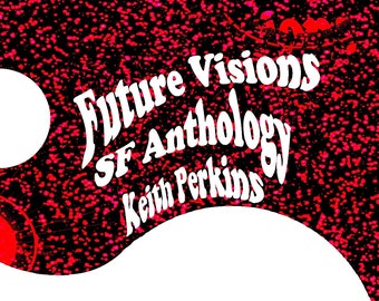 Future Visions SF Anthology AshCan