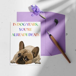 Dog Years - Morto - Cartão de Aniversário Engraçado