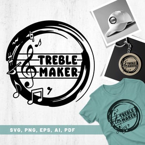 Treble Maker Music Svg Png Eps, Camisa de Músico, Presente de Músico, Fã de Música Svg, Arquivo de Corte de Música, Amante de Música, Cricut, Design de Silhueta
