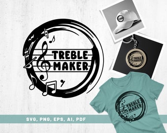 Treble Maker Music Svg Png Eps, Musician Shirt, Musician Gift, Music Fan Svg, Music Cut File, Music Lover, Cricut, Silhouette Design
