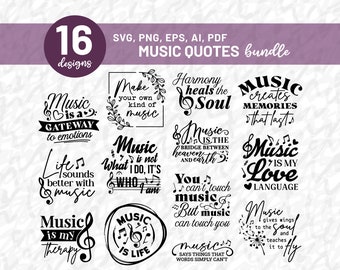 May include: A collection of 16 black and white SVG, PNG, EPS, AI, and PDF digital downloads featuring music quotes. The quotes include "Music is a gateway to emotions", "Life sounds better with music", "Music is my therapy", "Make your own kind of music", "Music is what I do, it's who I am", "Harmony heals the soul", "Music is the bridge between heaven and earth", "Music creates memories that last", "Music is my love language", "You can't touch music but music can touch you", "Music says things that words simply can't", "Music gives wings to the soul and teaches it to fly".