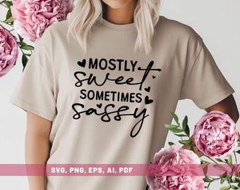 Dulce pero a veces atrevido SVG, camiseta SVG con cita divertida de chica, dulce pero atrevido SVG Cricut, diseño SVG audaz y atrevido, archivo digital SVG PNG