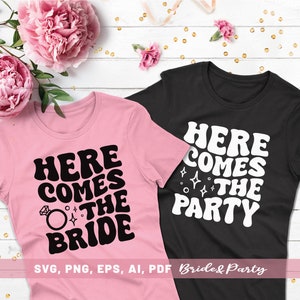 Here Comes The Bride and Here Comes The Party Svg Png, fichier pour mariage, Svg nuptiale de douche, EVJF, téléchargement immédiat