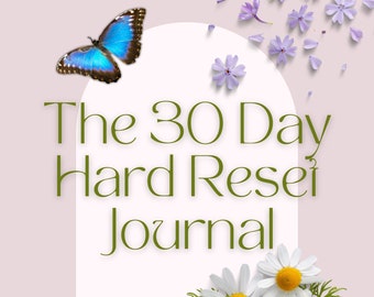 The 30 Day Hard Reset Journal | Digital Download | Printable