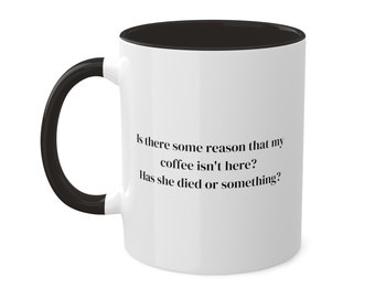 Devil Wears Prada quote mug, Miranda Priestly quote, Has she died or something?, 11oz, gift for her, gift for him, fashion lover gift