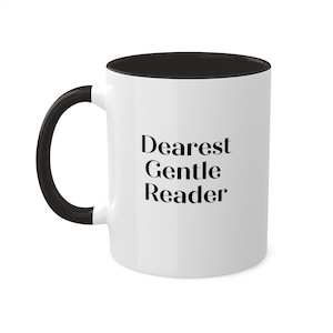 Bridgerton Mug, Lady Whistledown Quote, Dearest Gentle Reader, 11oz, gift for her, gift for Readers, Gift for TV Lovers