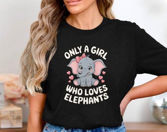 Only A Girl Who Loves Elephants T-Shirt, Cute Baby Elephant Graphic Tee With Hearts And Bow, Adorable Animal Lover Gift Shirt For Girls