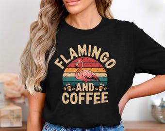 Flamingo Coffee T-Shirt, Retro Flamingo Lover Shirt, Cute Coffee Addict Tee, Vintage Sunset Aesthetic, Funny Bird and Coffee Lover Gift