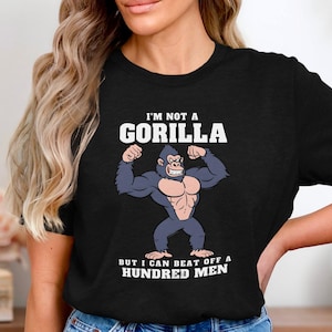 Funny Gorilla T Shirt, Beat Off A Hundred Men Shirt, Sarcastic Gym Shirt For Men, Alpha Strength Humor Tee, Bodybuilder Joke Workout Shirt