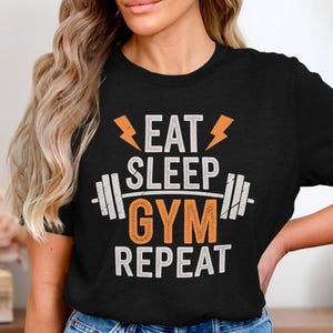 Eat Sleep Gym Repeat T-Shirt, Funny Fitness Gym Shirt, Workout Motivation Tee, Weightlifting Shirt, Fitness Lover Gift, Gym Life Shirt