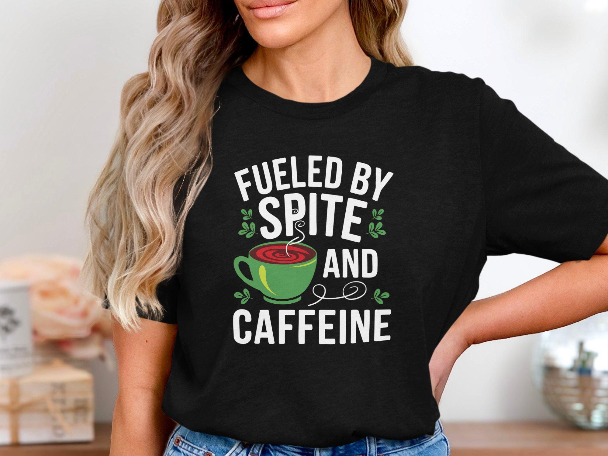 Fueled By Spite Shirt, Caffeine Lover Shirt, Funny Coffee T Shirt, Sarcastic Caffeine Addict Shirt, Coffee Humor T Shirt, Coffee Shirt