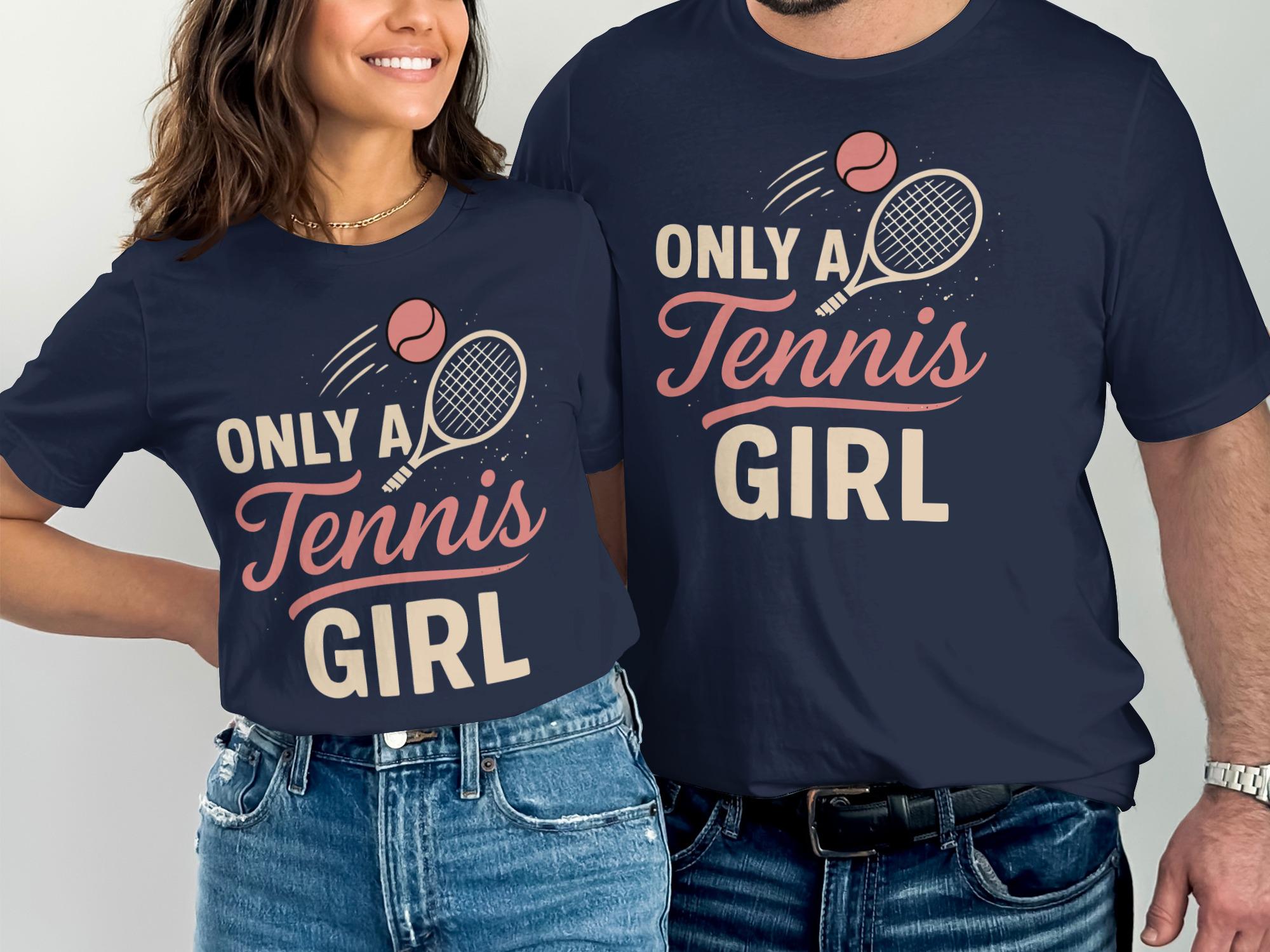 テニスガールシャツ、Only A Tennis Girl Tシャツ、プレイヤー向けの