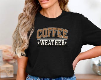 Coffee Weather Cozy Autumn Vibes Retro Style T-Shirt For Coffee Lovers Fall Season Caffeine Addicts Cold Weather Comfort Tee