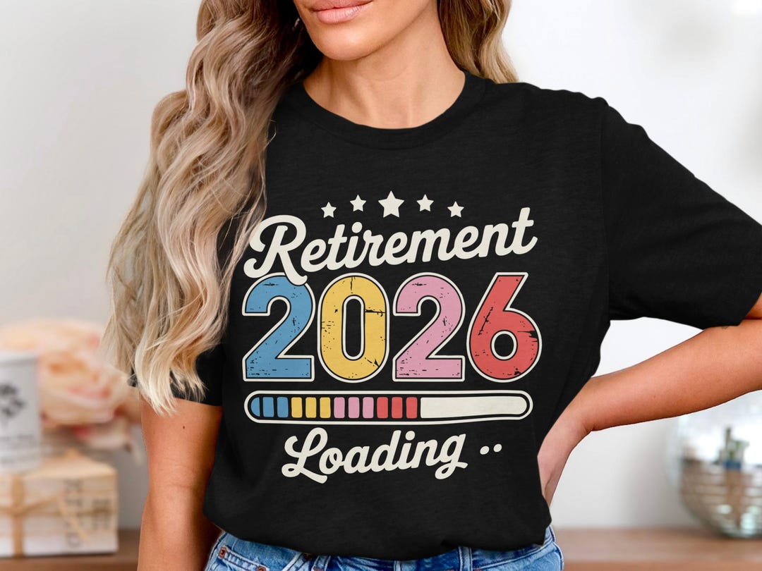 Retirement Loading Shirt 2026, Funny Retirement Countdown Shirt, Almost ...