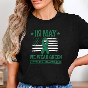 In May We Wear Green Shirt, Mental Health Awareness Shirt, Green Ribbon T Shirt, Support Mental Health Month Tee, Awareness Graphic Tee