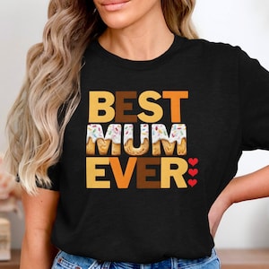 Best Mum Ever Shirt, Cute Mother’s Day Gift T Shirt, Mum Cookie Shirt, British Mum Tee, Funny Mum Gift, Best Mum Ever Graphic Tee