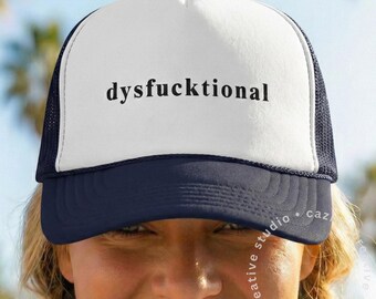 DysFUCKtional Hat • Family Chaos Cap • Hot Mess Trucker