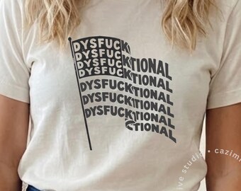 DysFUCKtional | Flag T-shirt | Political Mess Statement Shirt