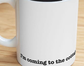 Im Coming to the Cottage Ceramic Mug | Heated Rivalry Inspired Coffee Cup | Minimal Fan Mug | 11oz 15oz