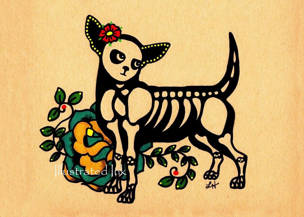 Day of the Dead Dog CHIHUAHUA Tattoo Print 5 x 7, 8 x 10 or 11 x 14 - Choose Your Own Words - Donation to Austin Pets Alive