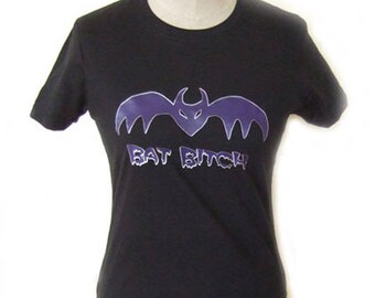 Gothic Bat B***h TShirt, cyber, psychobilly, gothabilly. Sizes small to large.