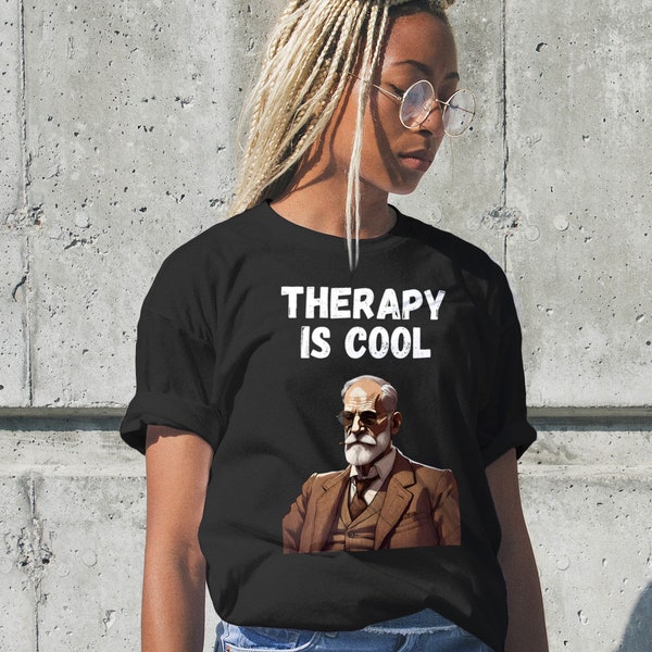 Therapy Is Cool Shirt, Therapy Shirt, Mental Health Awareness Shirt, Sigmund Freud Shirt, Psychologists Shirt - Free Shipping