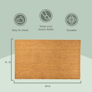 May include: A brown coir doormat measuring 24 inches by 16 inches. The doormat is made of natural fibers and is designed to help keep dirt and debris out of your home.