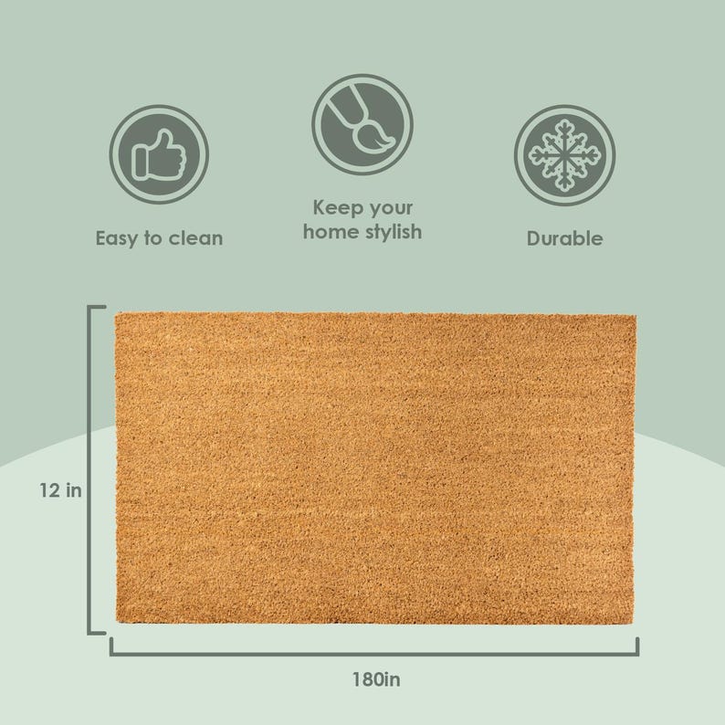 May include: A brown coir doormat measuring 180 inches by 12 inches. The doormat is made of natural fibers and is designed to help keep dirt and debris out of your home.