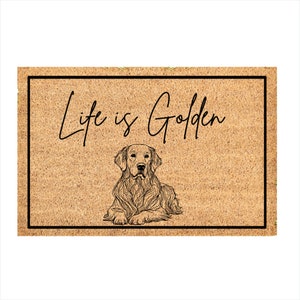 Life is Golden Front Doormat Golden Retriever Home Decor Dog Doormat Cute Golden Retriever Doormat 24 x16