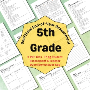 May include: A collection of printed worksheets for 5th grade assessments. The worksheets cover topics like reading comprehension, grammar, and math, including place value, decimals, and order of operations. A yellow hexagon in the center reads "Unofficial End-of-Year Assessment".