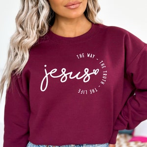 Christliches Sweatshirt, Jesus Sweatshirt, Jesus der Weg die Wahrheit das Licht, christliches und religiöses Hemd, Bibel-Vers-Hemd, Frauen christliches Geschenk