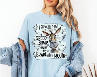 Ich brauche ernsthaft ein Speed Bump T-shirt - Süßes Shirt - Lustiges Shirt - Komfort Farben Weiches T-shirt - Mom Tshirt - Geschenk für Sie - Geschenk für Mama