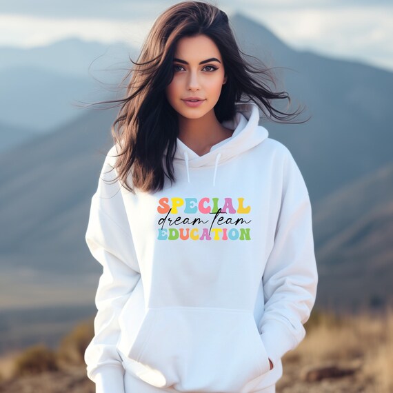 Special Education Dream Team Hoodie Back to School Sweatshirt First Day of School Pullover Teacher Team Crewneck Dream Team Tee School Etsy