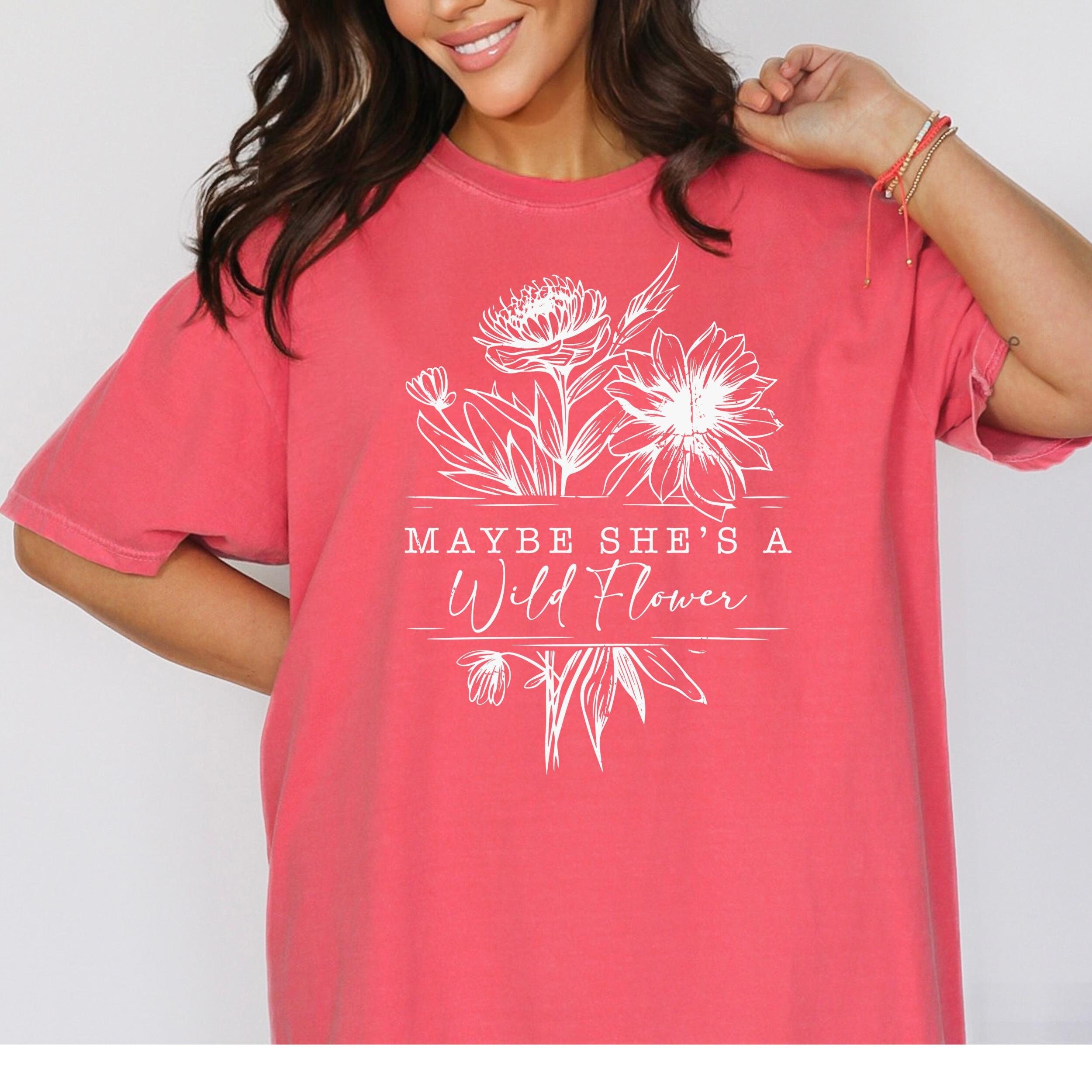 Boho Wildflowers Shirt, Maybe She is a Wildflower T-shirt, Flower T ...