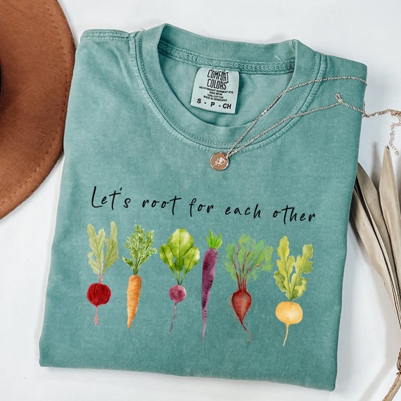 Let's Root For Eachother Gardening T-shirt - Uplifting T Shirt - Spring T Shirt - Gardening Tee - Turnip Gift - Carrot Outfit - Carrot Tee