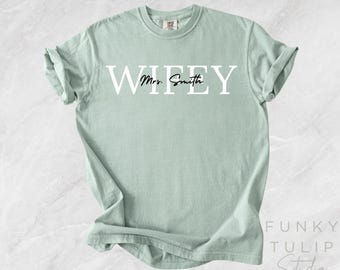 Wifey T-Shirt with Personalized Lastname, Customized Wifey T-shirt, Wifey Tee, Gift for Bride, Wedding Gift, Bachelorette Party, Bridal gift