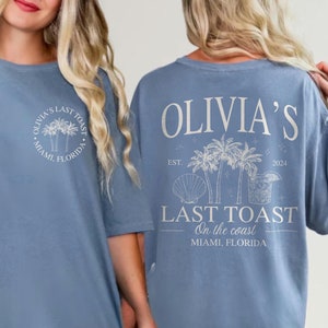 Beach Bachelorette Party Shirt, Last Toast on the Coast, Custom Bachelorette Shirts, Personalized Girls Trip Shirt, Bridal Party Gifts.