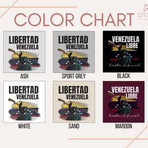 May include: Color chart showing six different t-shirt colors with a graphic design featuring a person holding a Venezuelan flag and the text "Libertad Venezuela" and "Venezuela Libre" with the phrase "hasta el final" in Spanish.