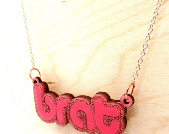 Brat Necklace - laser cut acrylic pendant necklace