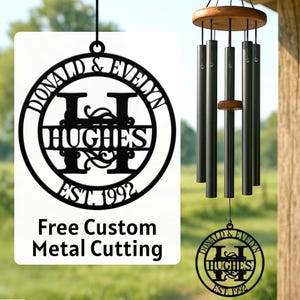 May include: A personalized metal wind chime and a matching metal sign. The sign and the chime feature the names "DONALD & EVELYN", the last name "HUGHES", and the year "EST. 1992". The sign also includes the text "Free Custom Metal Cutting".